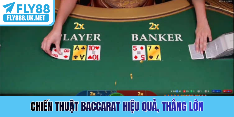 Chiến thuật Baccarat hiệu quả