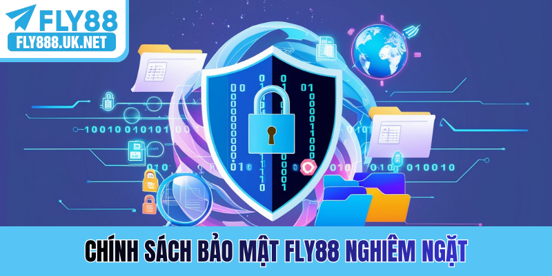 Chính sách bảo mật FLY88 nghiêm ngặt