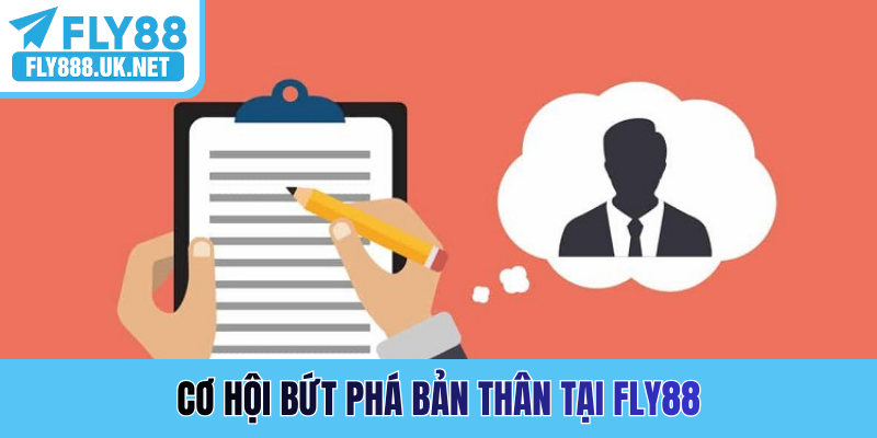 Cơ hội bứt phá bản thân tại FLY88