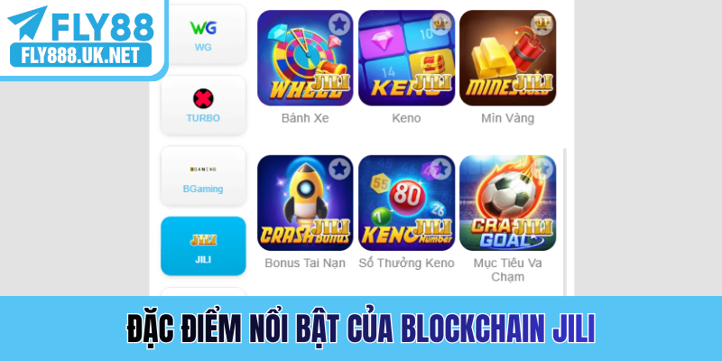 Đặc điểm nổi bật của Blockchain Jili