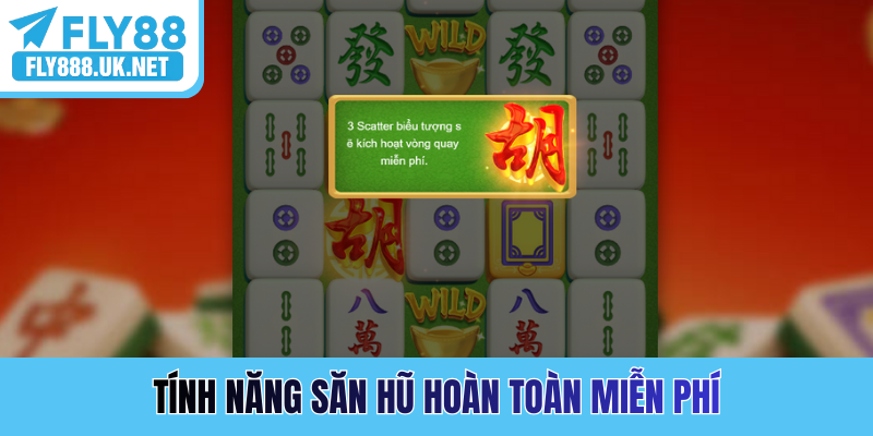 Tính năng săn hũ hoàn toàn miễn phí