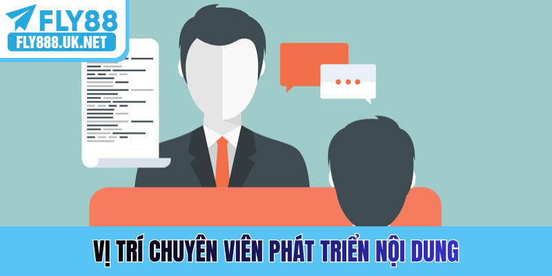 Vị trí chuyên viên phát triển nội dung