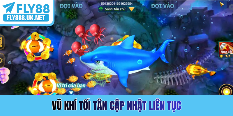 Vũ khí tối tân cập nhật liên tục