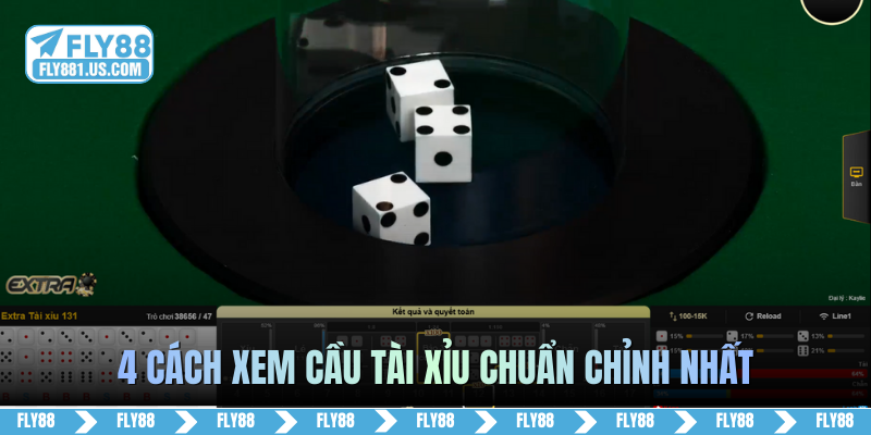 4 cách xem cầu tài xỉu chuẩn chỉnh nhất