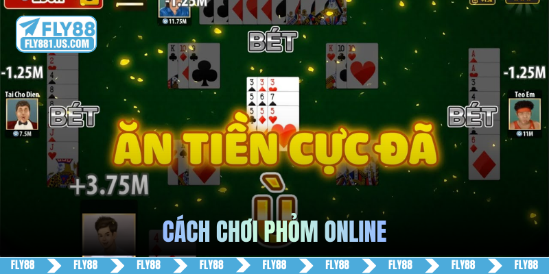 cách chơi Phỏm online