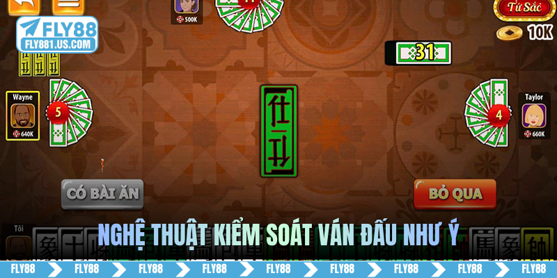 Nghệ thuật kiểm soát ván đấu như ý